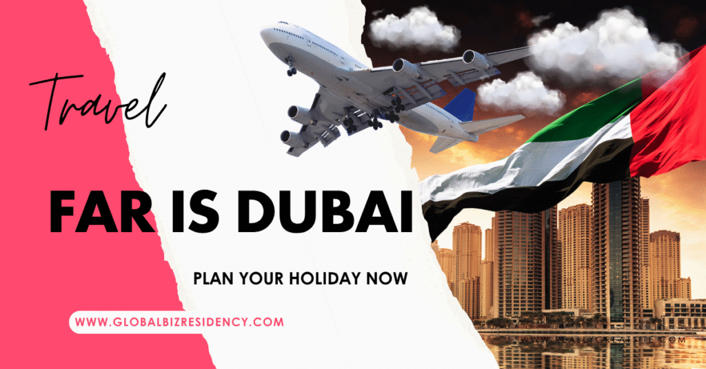 How Far Is Dubai?